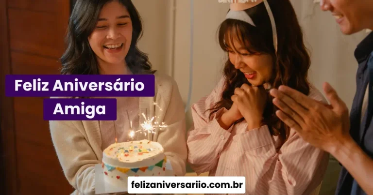 Feliz Aniversário Amiga
