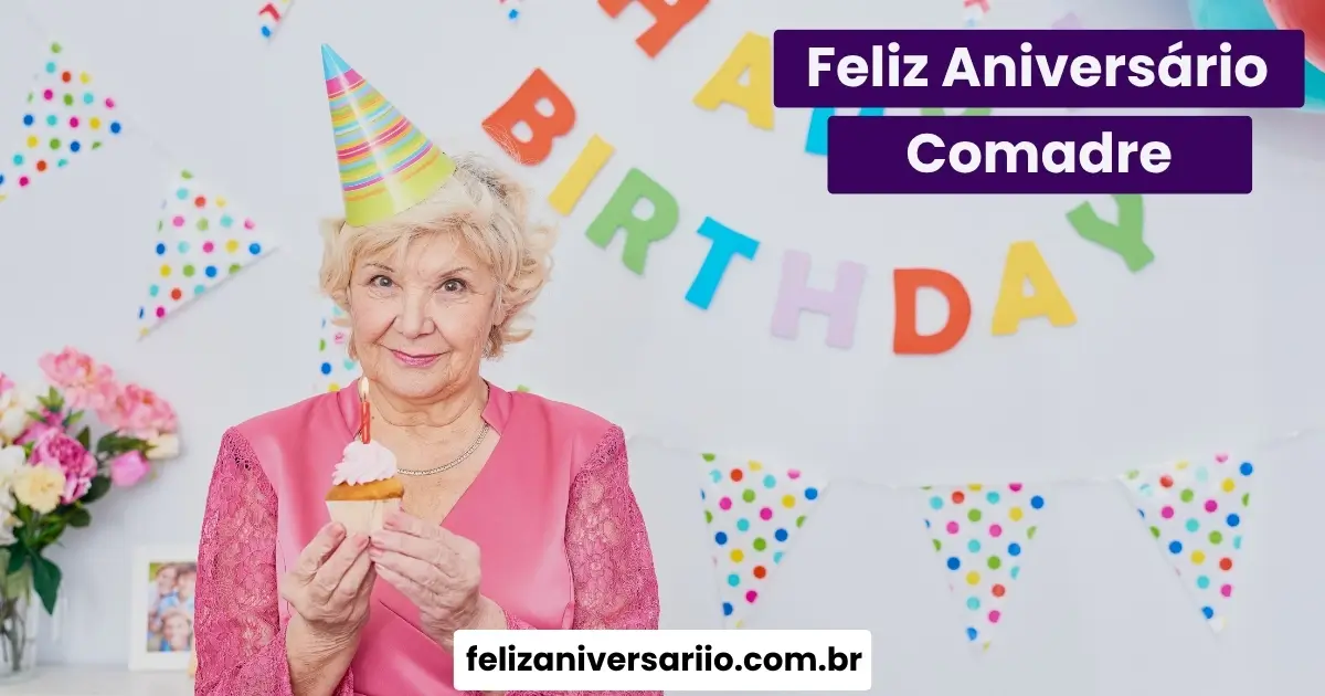 Feliz Aniversário Comadre