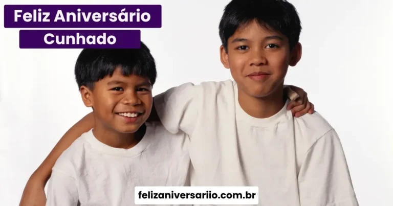 Feliz Aniversário Cunhado