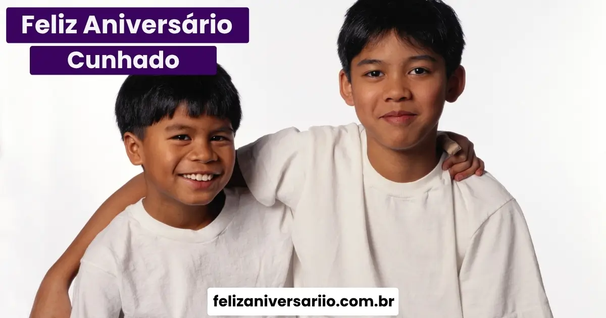 Feliz Aniversário Cunhado
