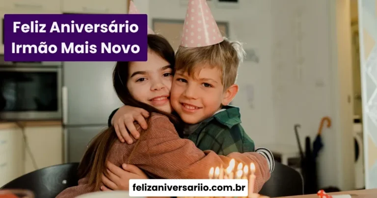 Feliz Aniversário Irmão Mais Novo