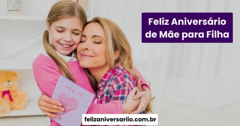 Feliz Aniversário de Mãe para Filha