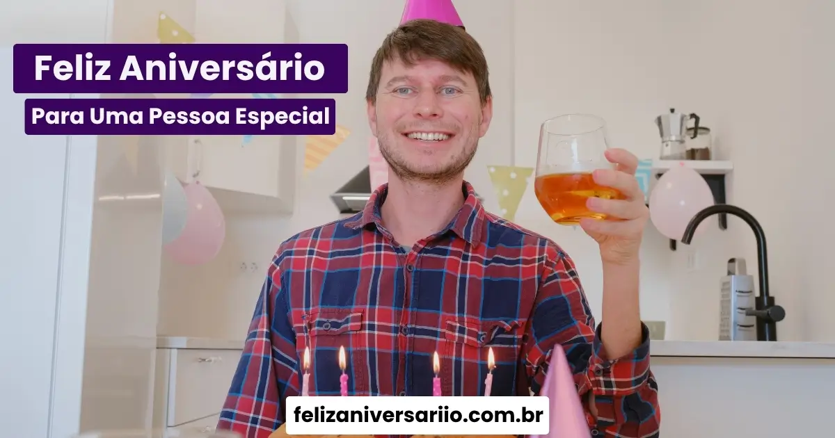 Feliz aniversário para uma pessoa especial com carinho