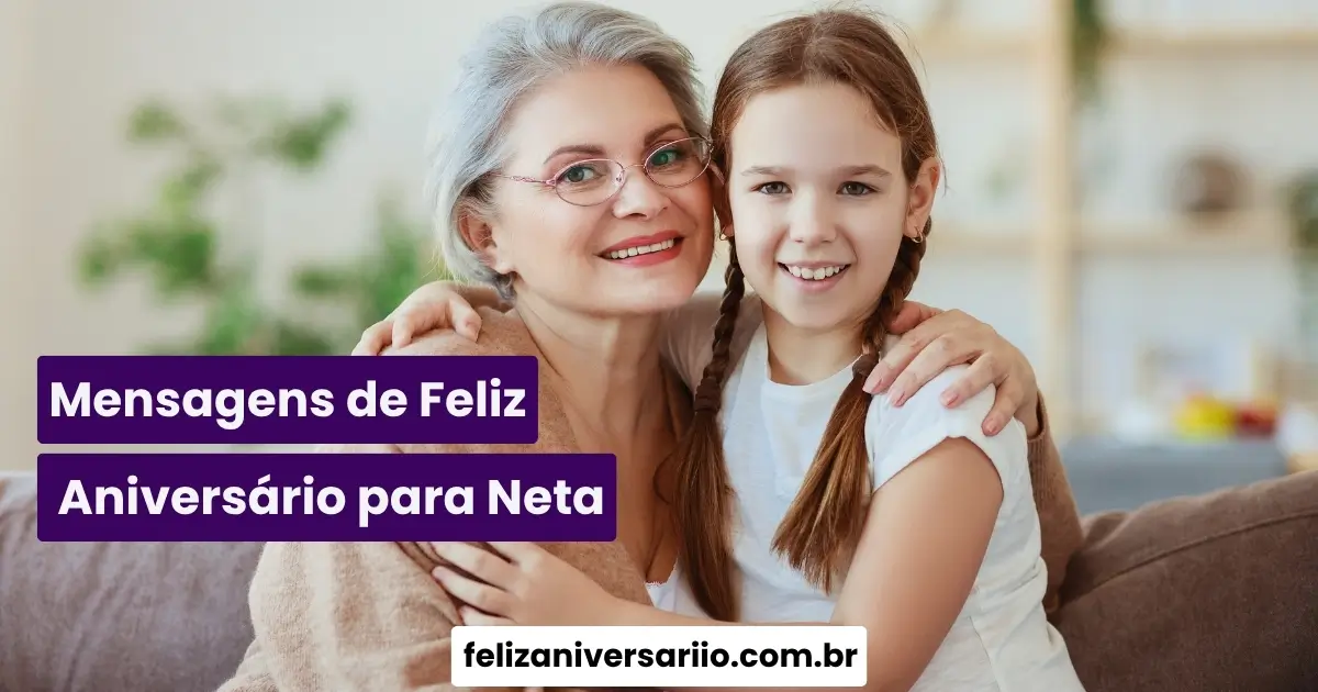 Mensagens de Feliz Aniversário para Neta
