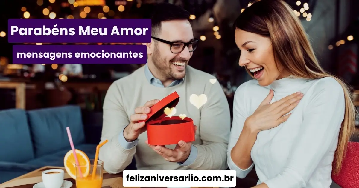 Parabéns Meu Amor: mensagens emocionantes